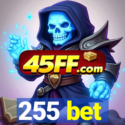 255 bet